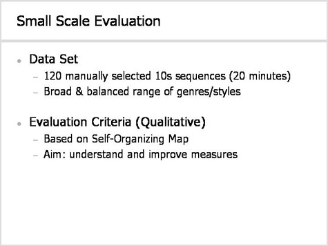 Small Scale Evaluation